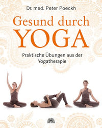 Gesund durch Yoga von Dr. med. Peter Poeckh - YOGISHOP