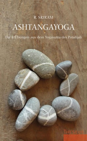 Ashtangayoga: The 8 Exercises from the Yoga Sutra of Patañjali 