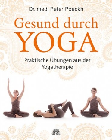 Healthy through Yoga by Dr. med. Peter Poeckh 