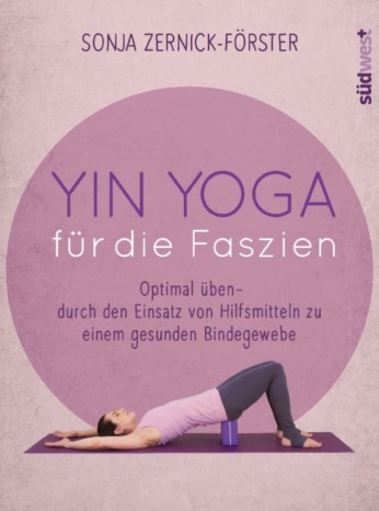 Yin Yoga for the fascia by Sonja Zernick-Förster 